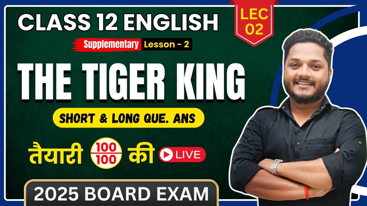 The Tiger King (IMP Q ANS ),/Up board class 12 English Chapter 2 (Supplementary Reader),/2025 Exam