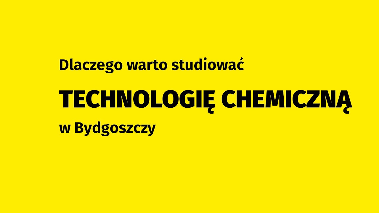Technologia chemiczna - stacjonarne studia I stopnia (inżynierskie)