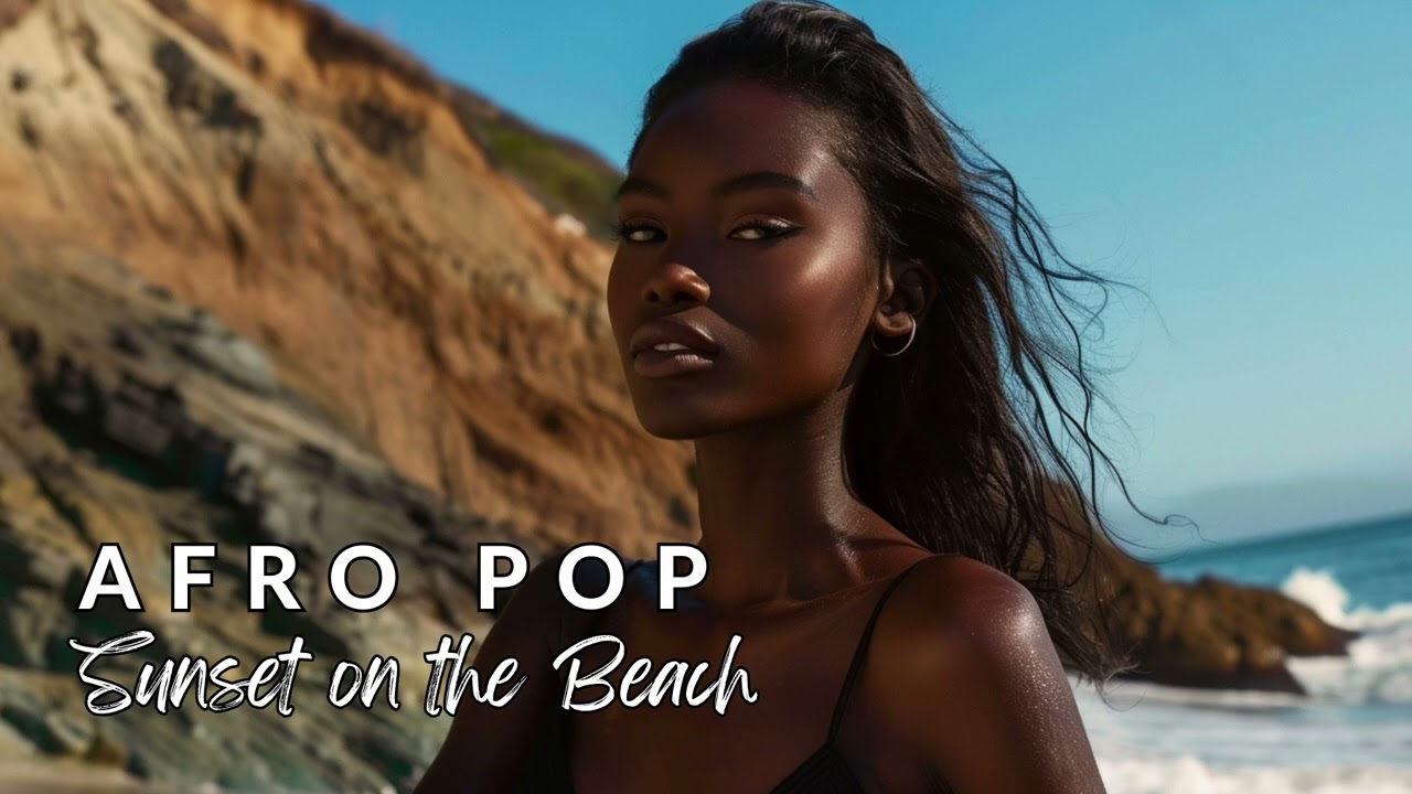 Sunset on the Beach - Afro Pop & Afro Beat Song | Relaxing and Chill Vibes 2024
