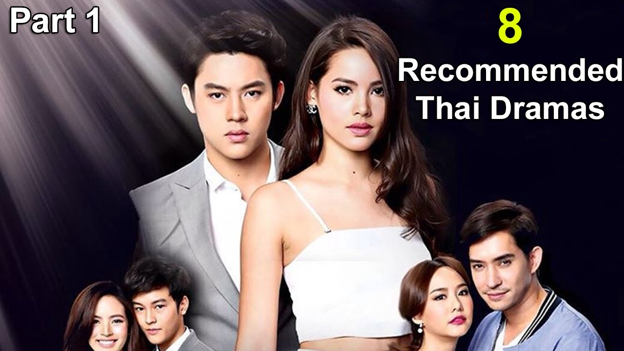 8 Must Watch Thai Dramas - Contract Arranged Marriage, Romance, Revenge, Comedy | Part 1
