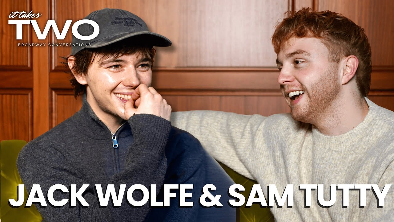 HADESTOWN's Jack Wolfe & TWO STRANGERS' Sam Tutty | It Takes Two