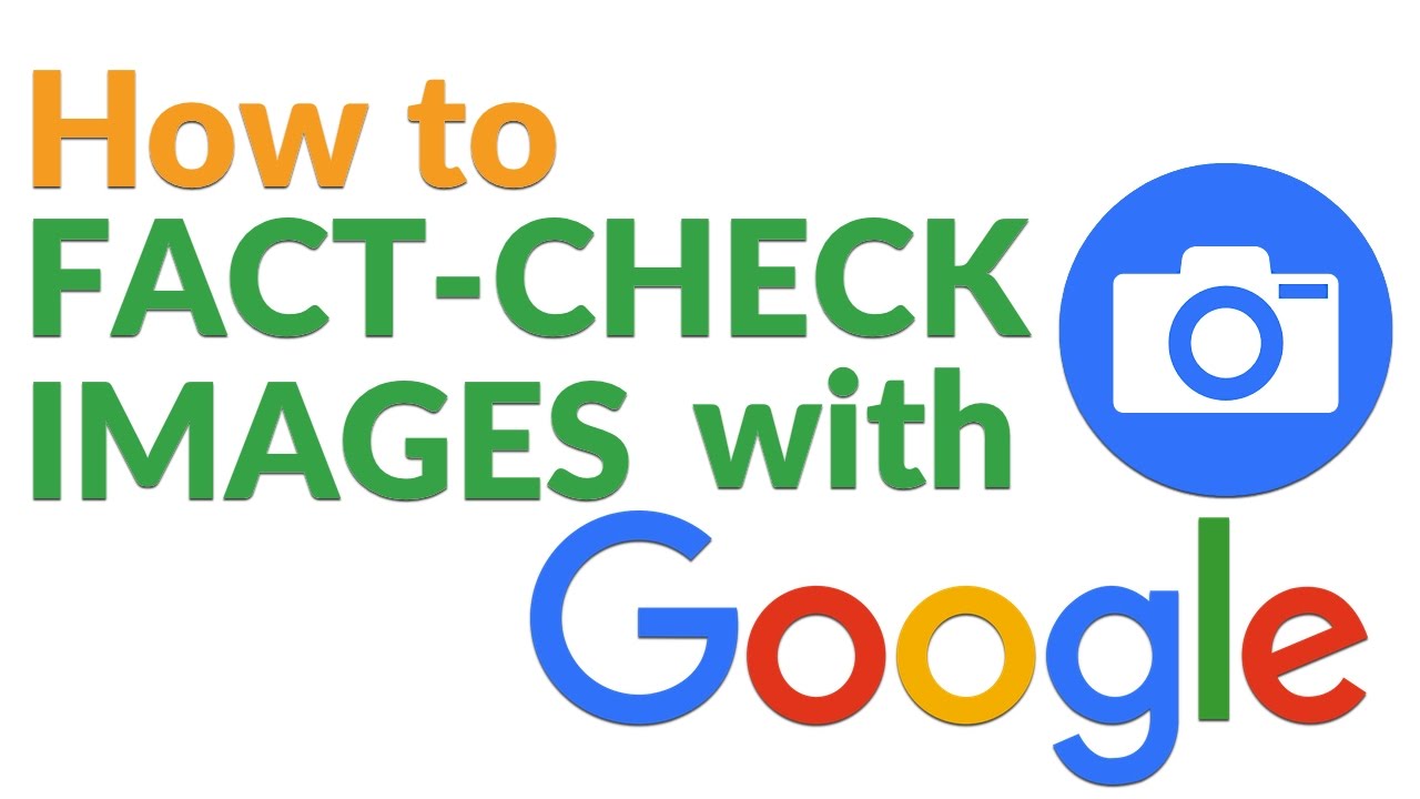 How to Use Google Reverse Image Search to Fact Check Images