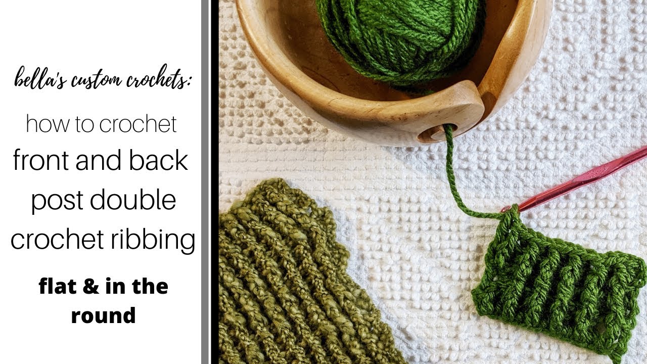 How to Crochet Front and Back Post Double Crochet Ribbing: a stitch tutorial