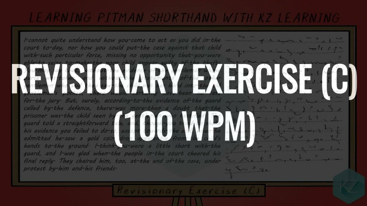 Revisionary Exercise (C) @ 100 WPM - Pitman Shorthand Dictation - KZ Learning