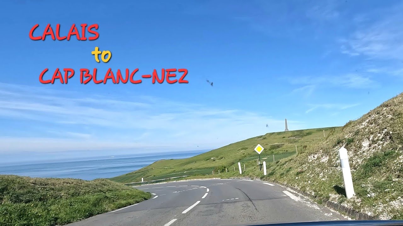 From Calais to Cap Blanc-Nez | 4K 🚗 No Commentary 🇫🇷