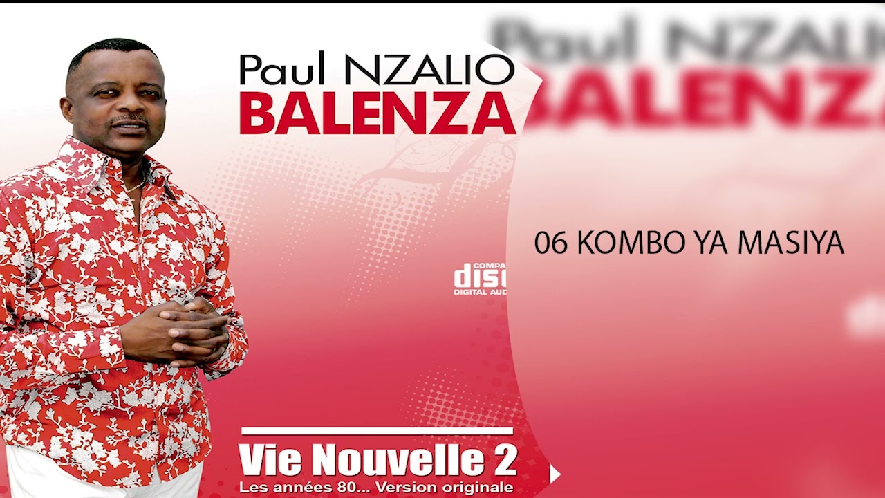 Paul Nzalio Balenza - Kombo ya Masiya (audio officiel)