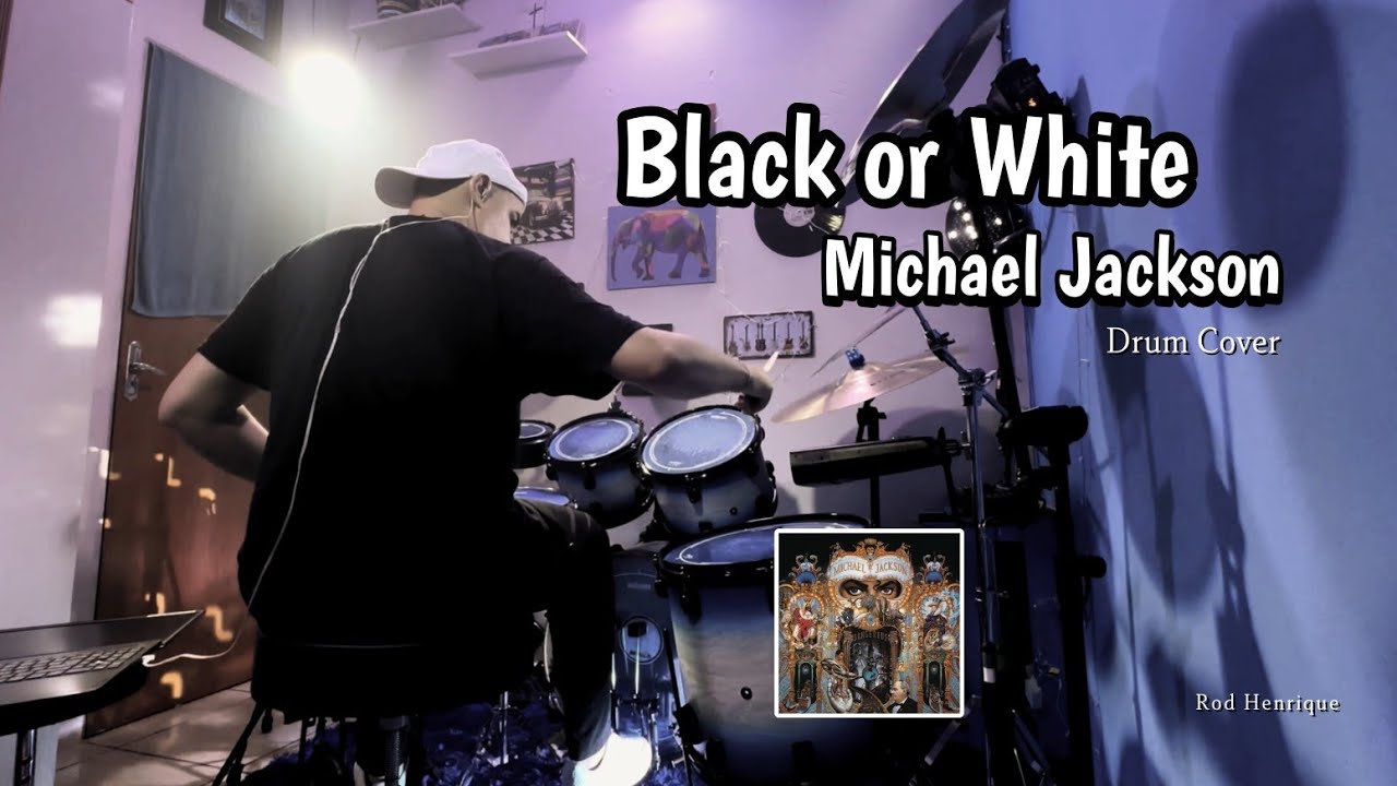 Black or White ( Drum Cover ) Michael Jackson | Por Rod Henrique
