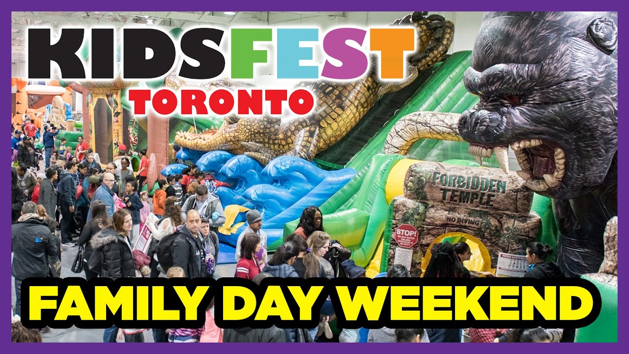 Kids Fest Toronto - Family Day Weekend - International Centre
