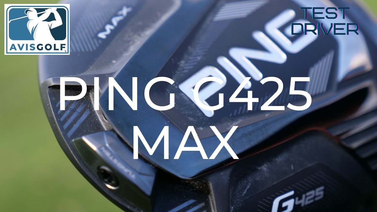 Le Driver PING G425 MAX testé par AVISGOLF.com