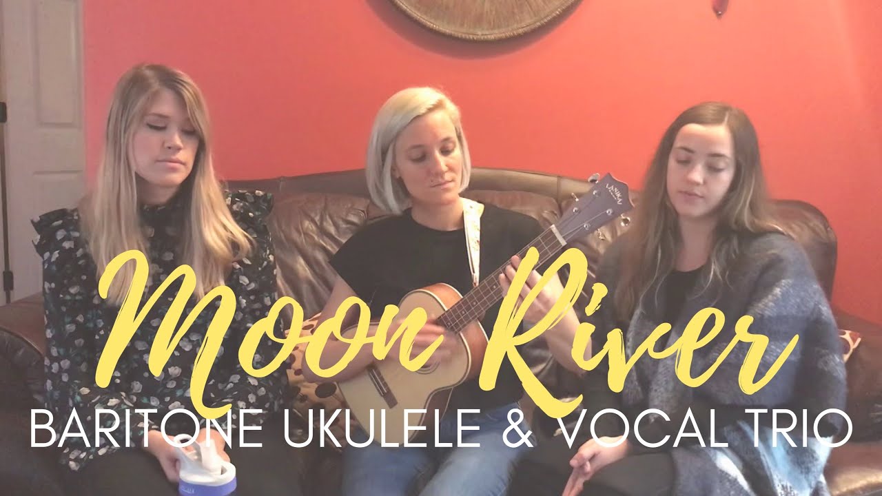 Baritone Ukulele Jazz Cover // “Moon River” // With Hollie Hammel & Bethany Merritt