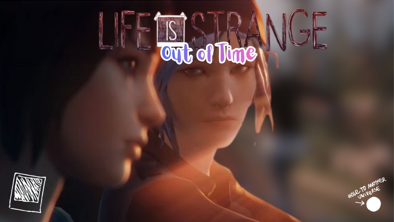 Out of Time | Life Is Strange (Episode 2)