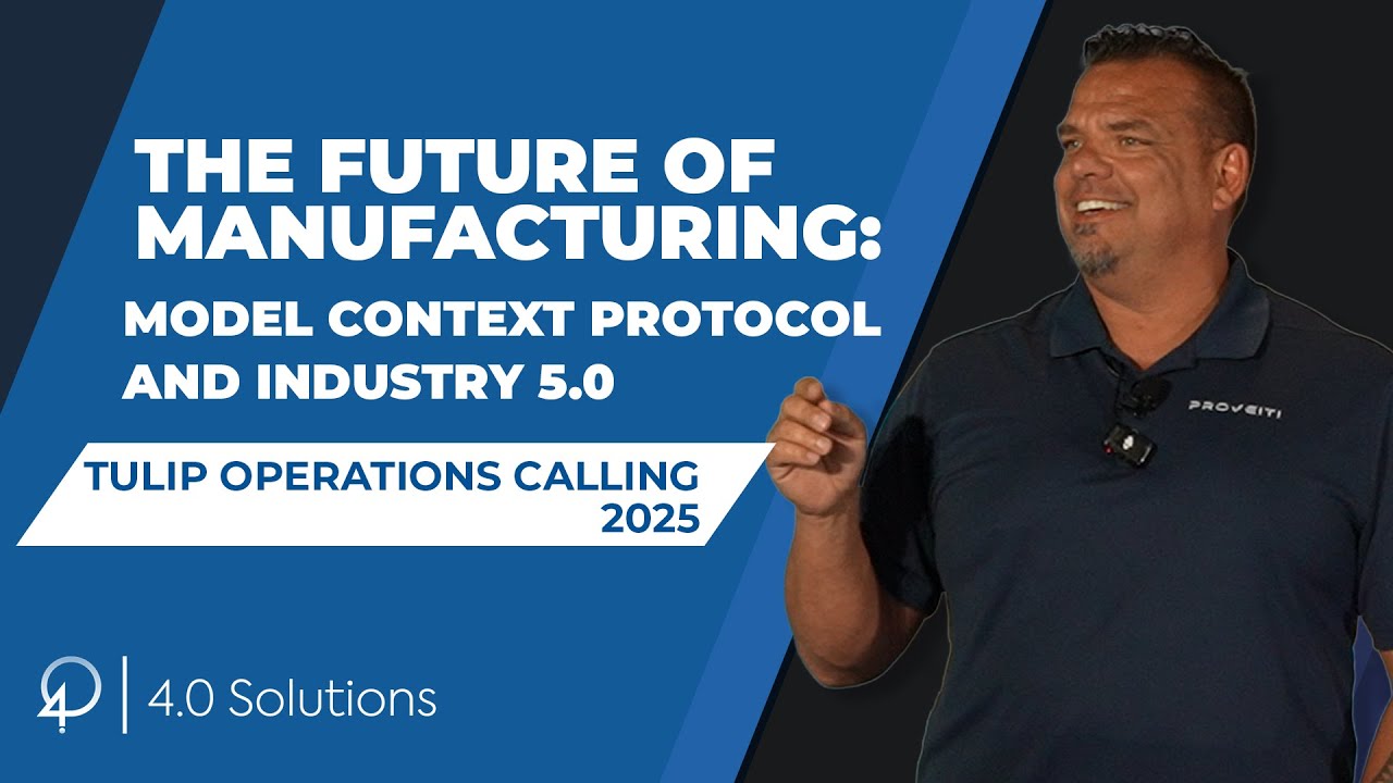 Tulip's Ops Calling 2025: The Future of Manufacturing: MCP and Industry 5.0