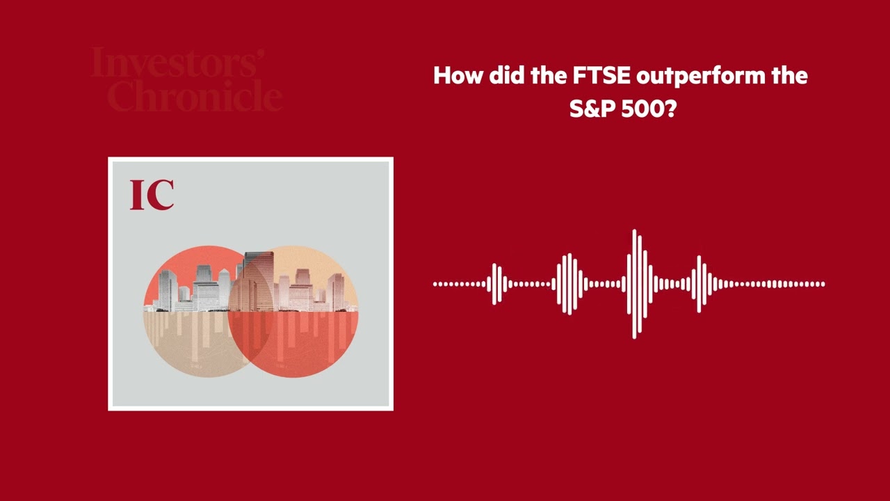 Как индексу FTSE 100 удалось превзойти индекс S&P 500?