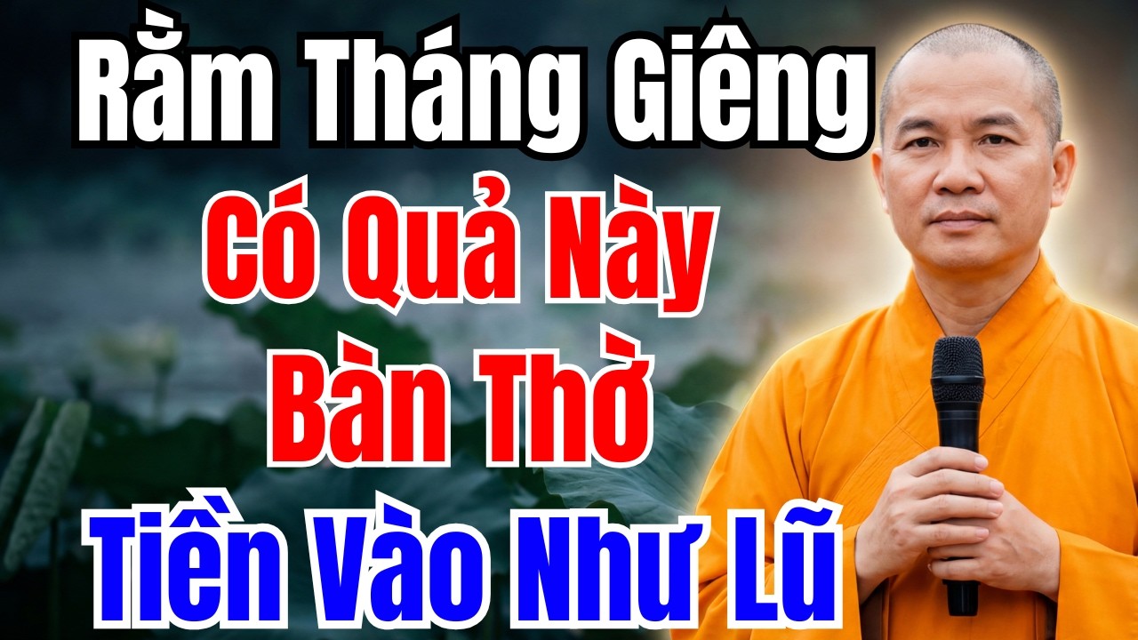 Rằm Tháng Giêng : Chủ Nhà Thắp Hương 3 Loại Quả Này Để Làm Ăn Thuận Lợi, Tiền Vàng Kéo Vào Như Nước