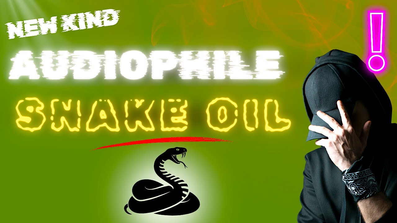 Audiophile Snake Oil: How hifi Audio Manipulates YOU