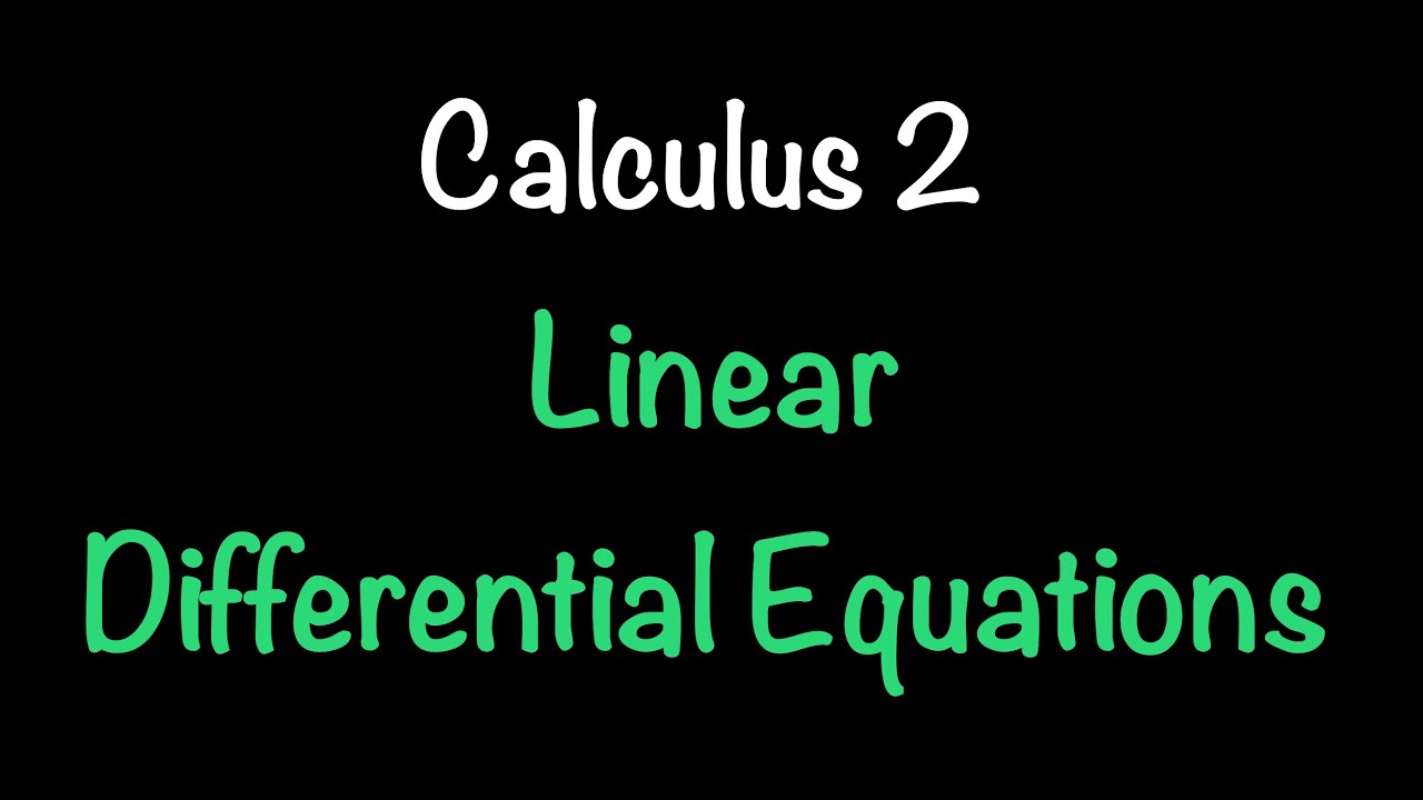 Calculus 2: Linear Differential Equations (Video #14) | Math with Professor V