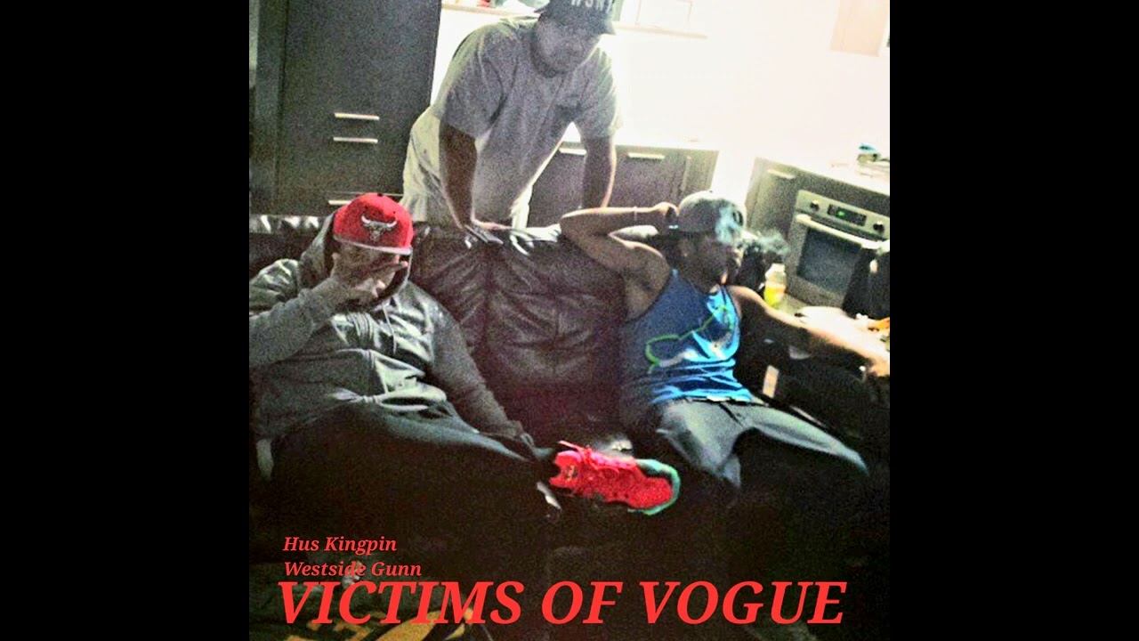 HUS KINGPIN FT. WESTSIDEGUNN - VICTIMS OF VOGUE (PROD. DARINGER)