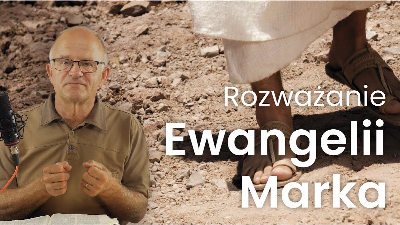 Studium Ewangelii Marka | 4 - Rozdział 1 wersety 12 do 15
