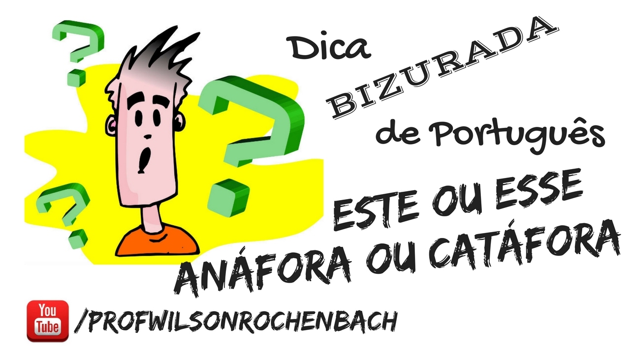 Dica Bizurada - 20 (Este ou Esse? Anáfora ou Catáfora?)