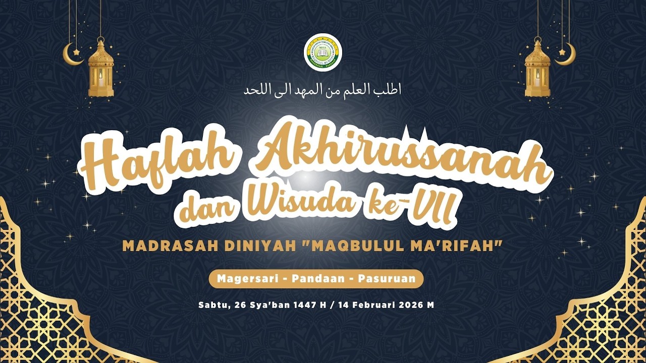 [LIVE] Haflah Akhirussanah & Wisuda ke-VII Madin Maqbulul Ma'rifah (Part 2)