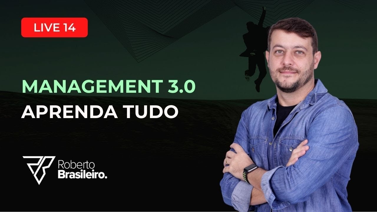 [Live #14] O QUE É MANAGEMENT 3.0 | GESTÃO 3.0 | AULA COMPLETA