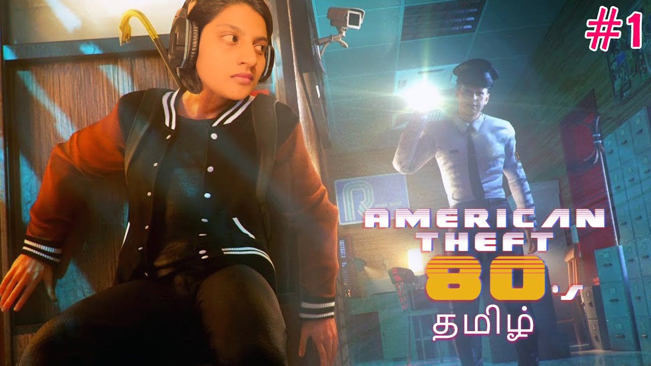 AMERICAN THEFT 80's(தமிழ்) - திருட்டு தொழிலில் இறங்கும் #NewtSP 🤠Thief Simulator of 80's