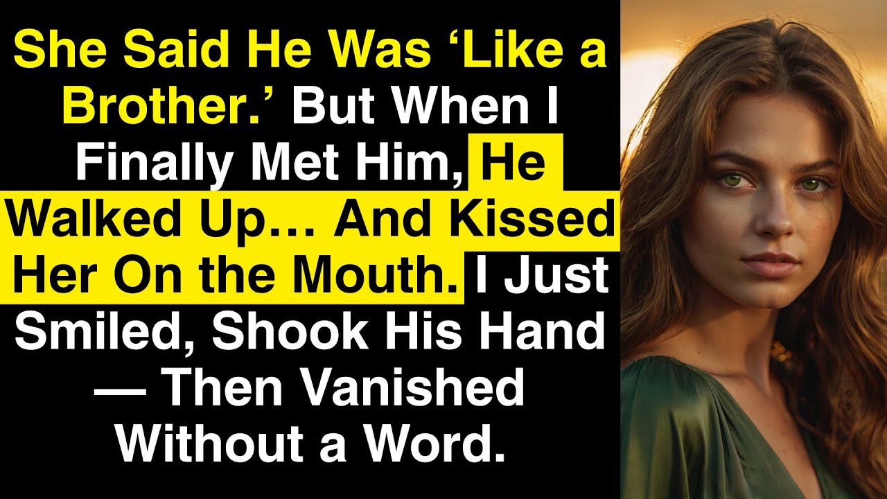 She Said He Was ‘Like a Brother.’ Then I Saw Him Kiss Her — And I Just Smiled and Walked Away