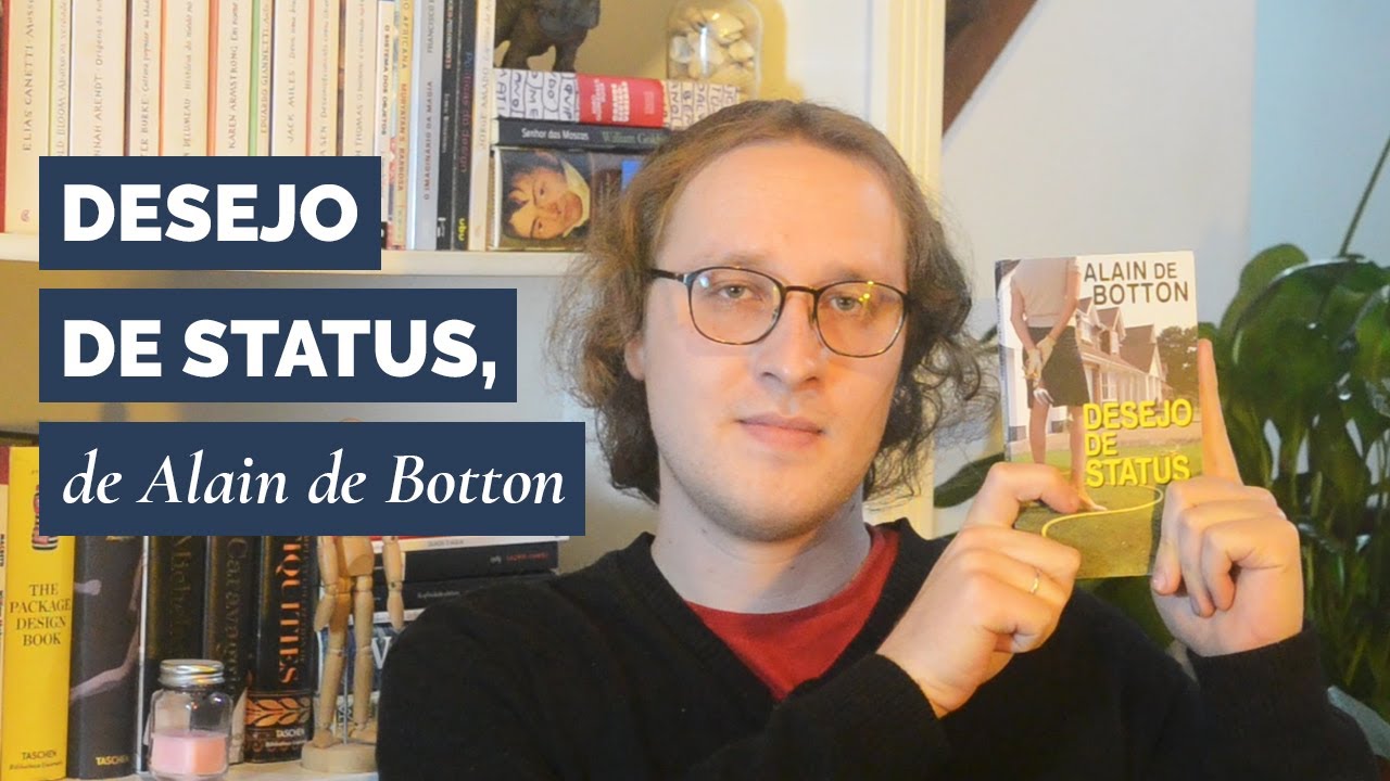 Desejo de Status, de Alain de Botton