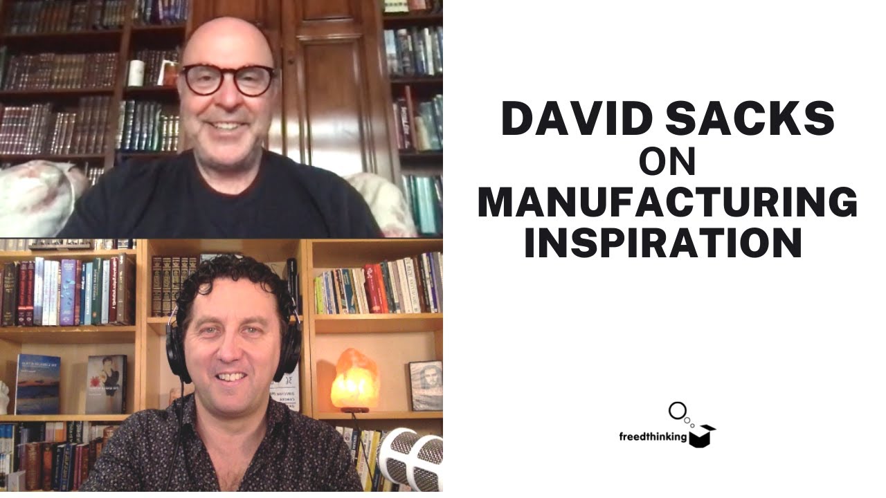 David Sacks Interview - On Manufacturing Inspiration. The Creativity Interviews, Ep #5