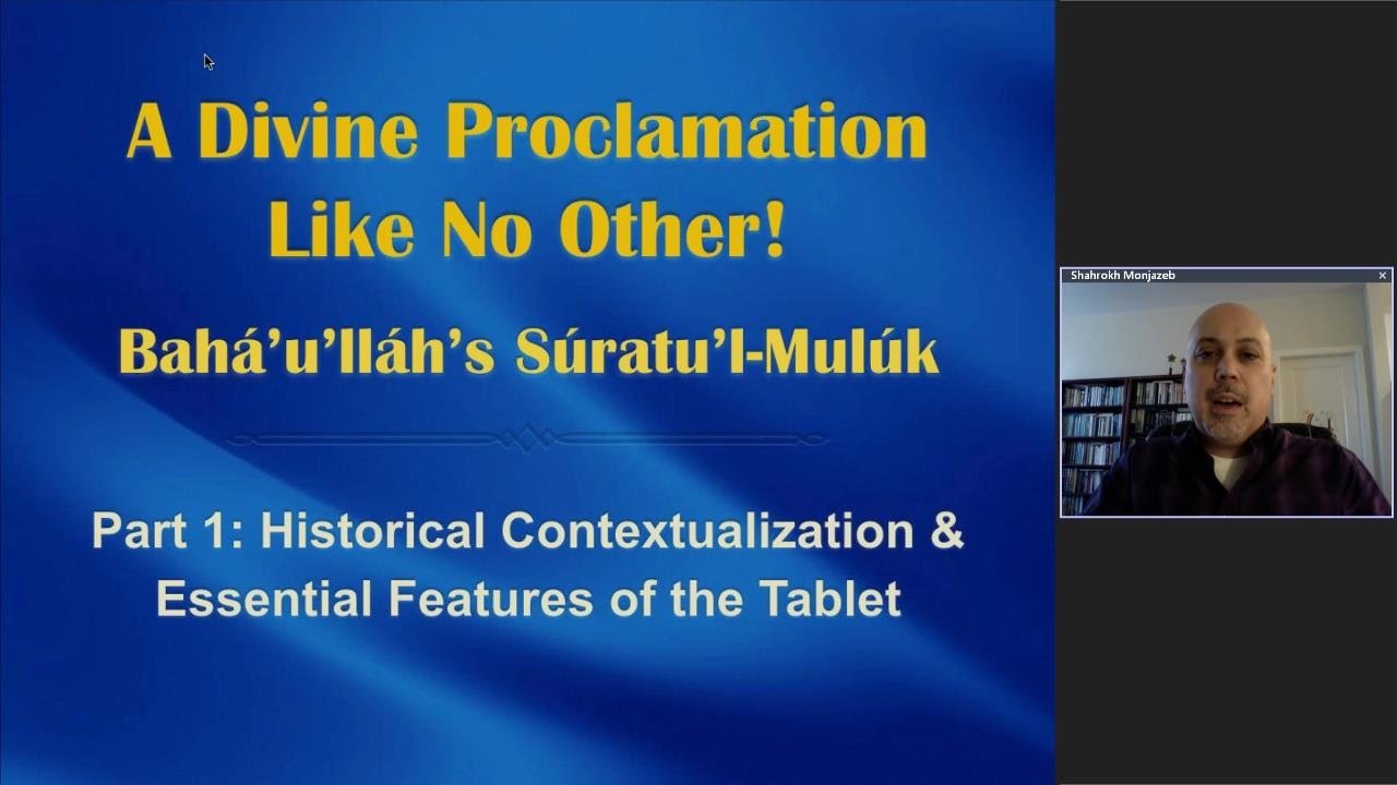 "A Divine Proclamation Like No Other: Baha'u'llah's Suratu'l-Muluk" Part 1 | Shahrokh Monjazeb