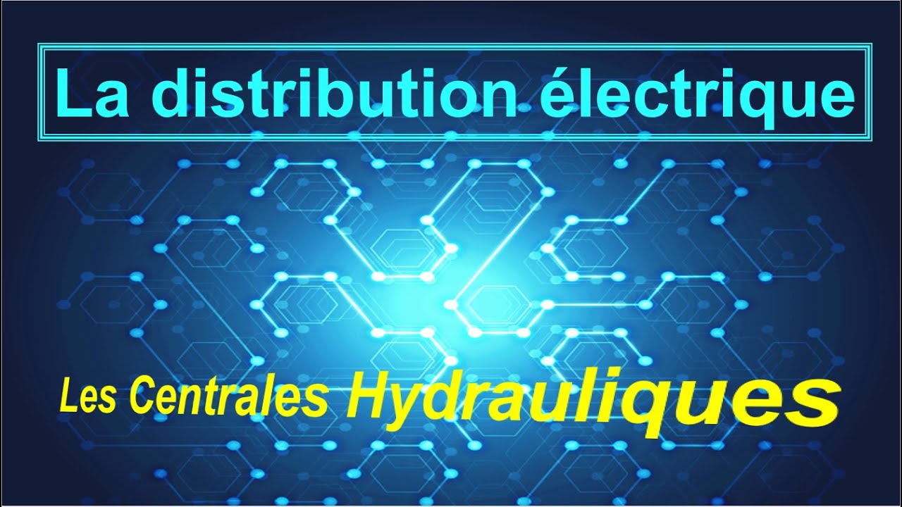 I - Les Centrales Hydrauliques