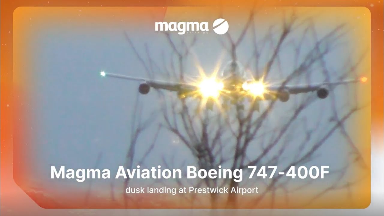 Magma Aviation Dusk Landing at Prestwick Airport (Boeing 747-400F)