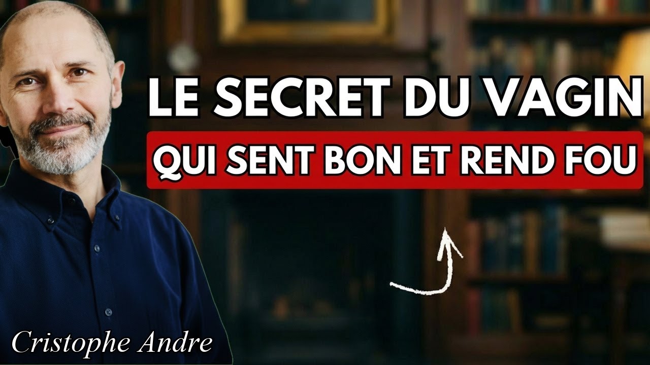 FAIS CECI avec ta ZONE INTIME et il va te supplier : TU SERAS LA SEULE | Christophe André