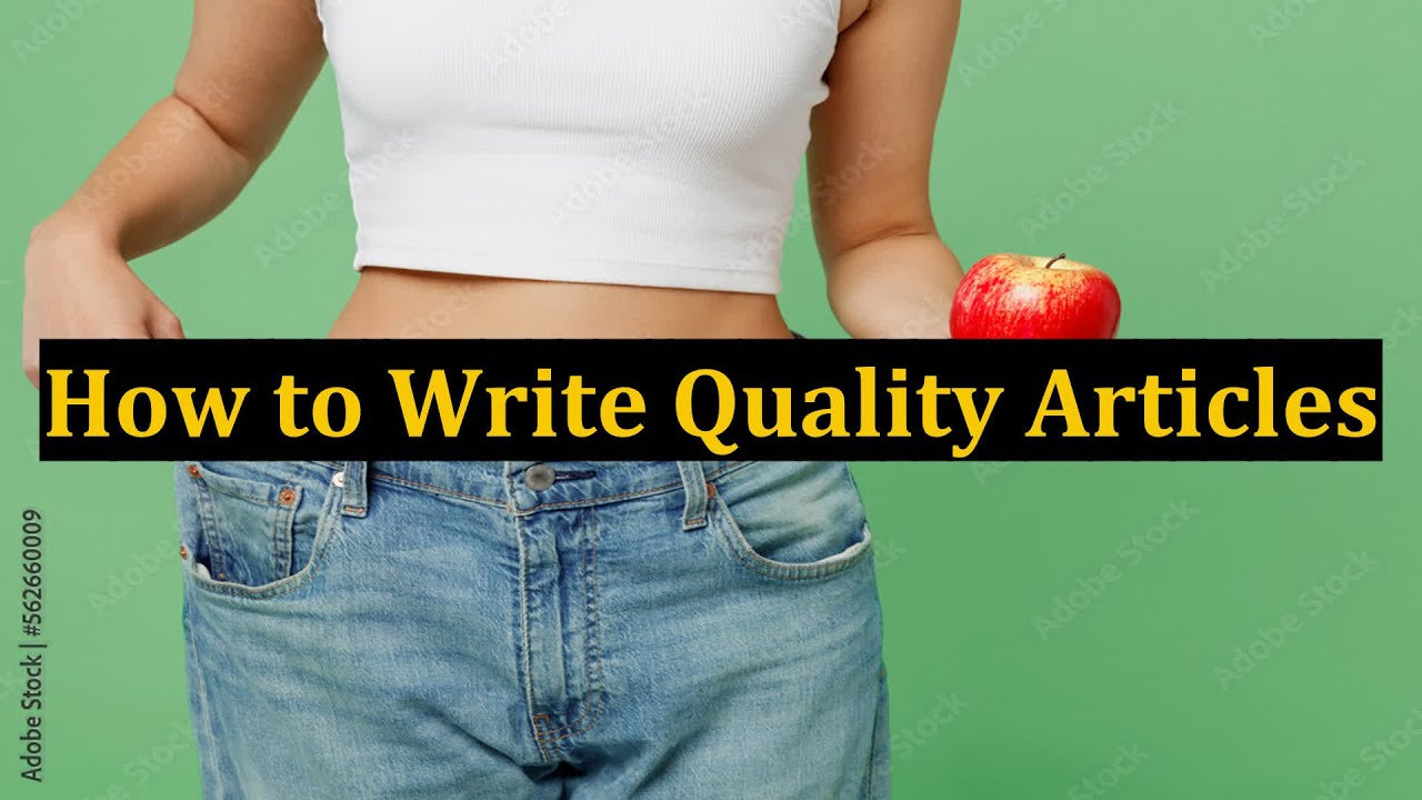 How to Write Quality Articles