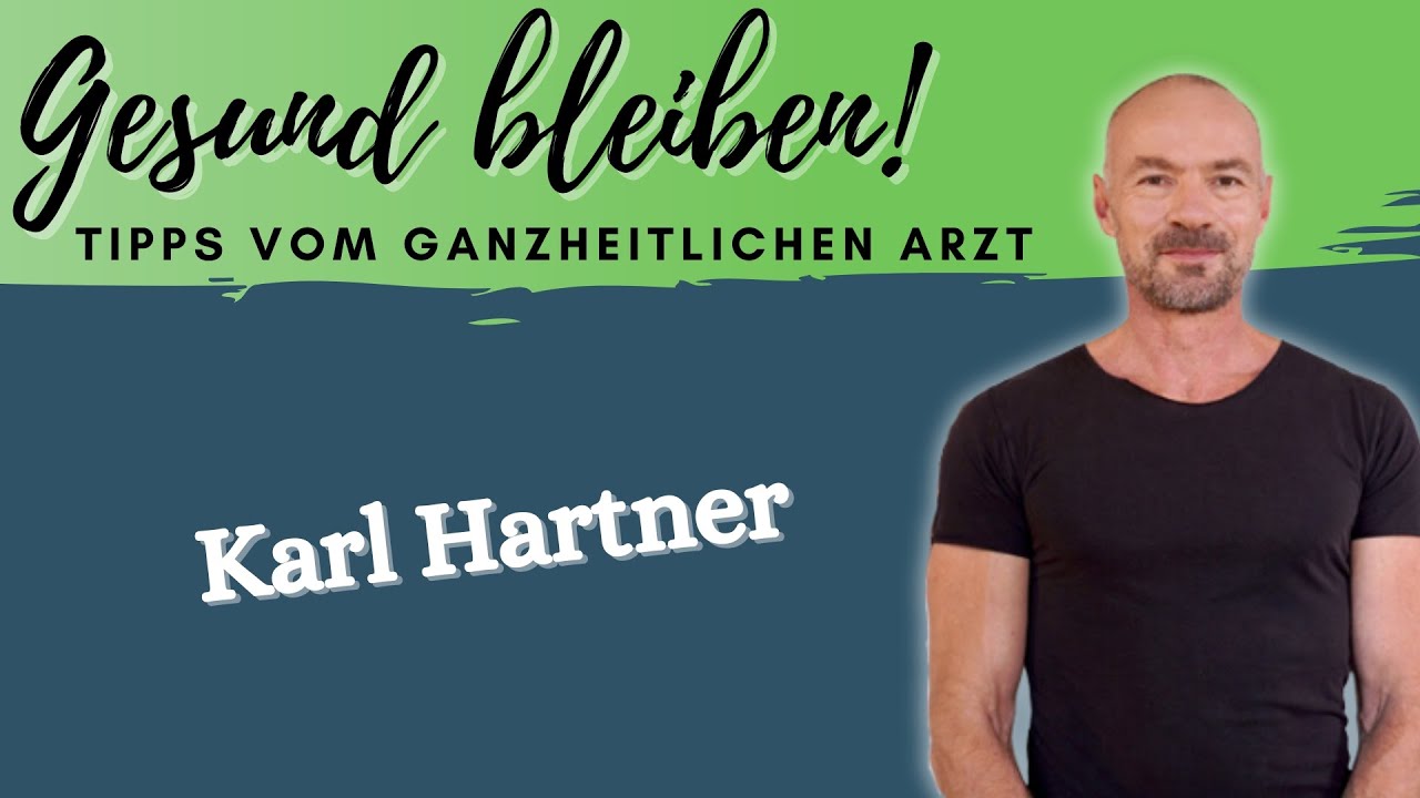 Karl Hartner: Gesundheitstipps vom ganzheitlichen Arzt 🥦💊🔱