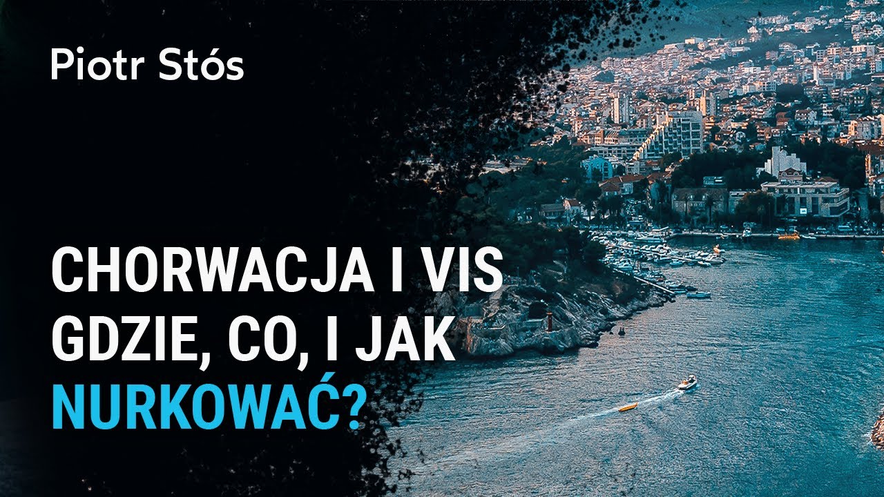 Nurkowanie w Chorwacji i nurkowanie na Vis – Piotr Stós