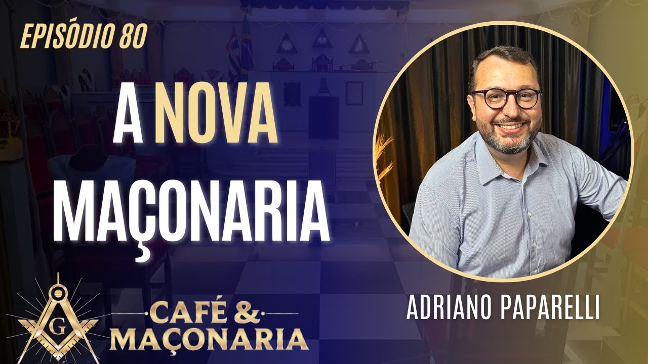 #80 - A Nova Maçonaria - Entrevista com Adriano Paparelli