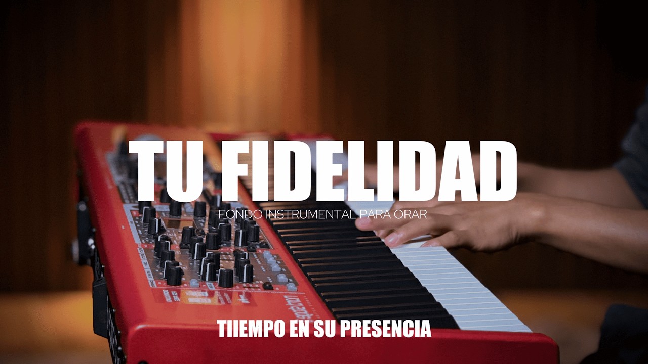 1 HORA - MUSICA INSTRUMENTAL PARA ORAR - TU FIDELIDAD - PIANO INSTRUMENTAL PARA ORAR