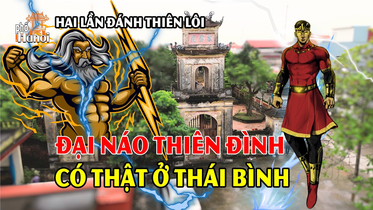 Chuyện Ly Kỳ Có Thật Ông Bạo Ở Thái Bình Chỉ Cách Hai Lần Đánh Bại Thiên Lôi Đại Náo Thiên Đình