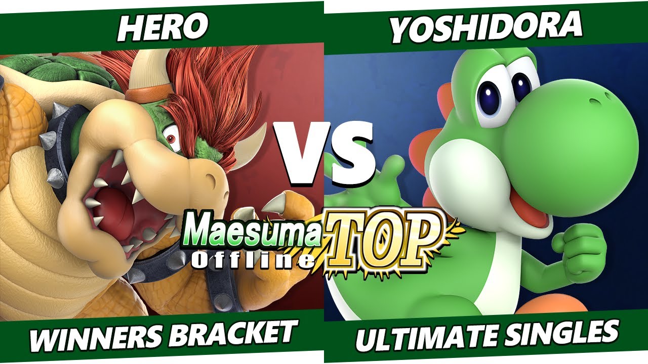 MaesumaTOP#7 - Hero (Bowser) Vs. Yoshidora (Yoshi) SSBU Ultimate Tournament