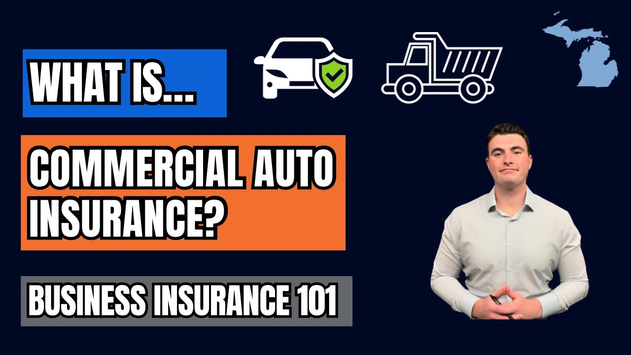 What is Commercial Auto Insurance in Michigan? What Business Owners Need To Know