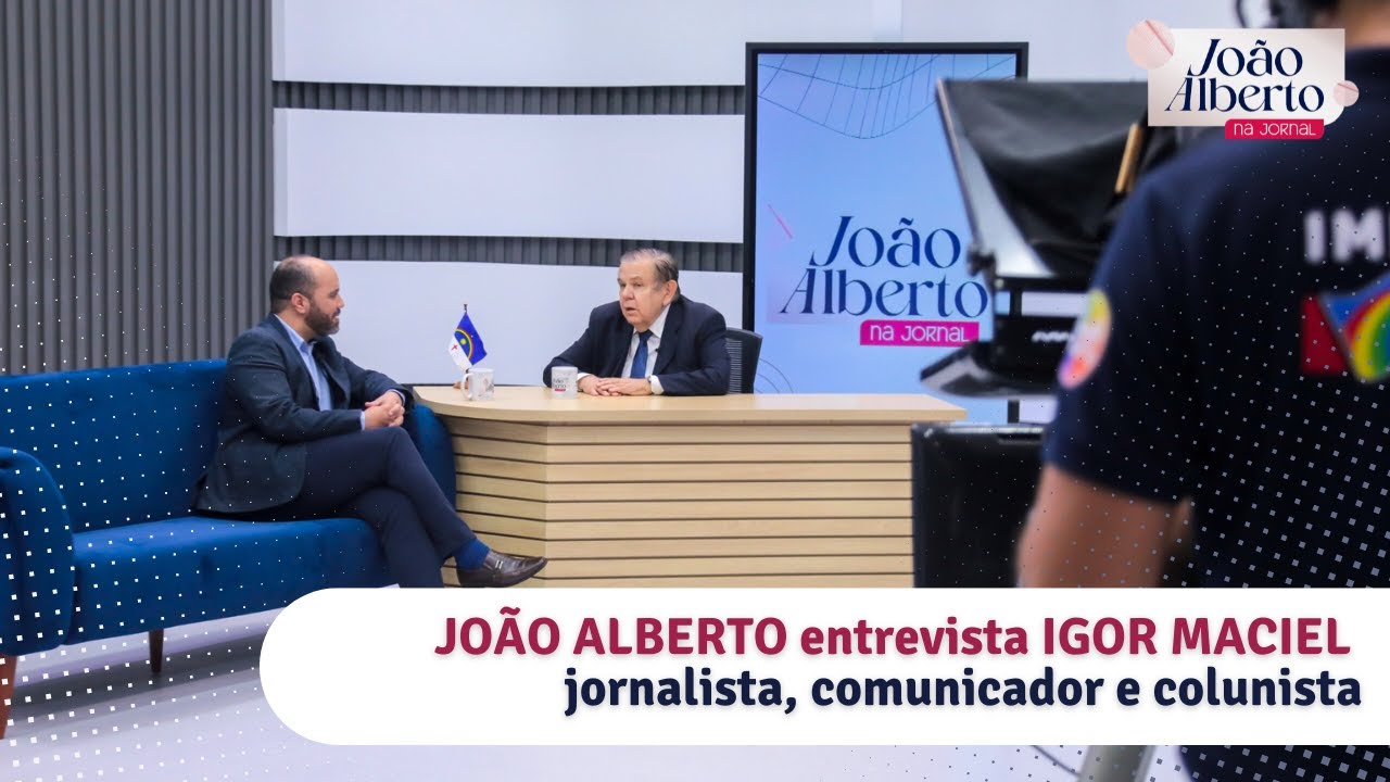 Jo&atilde;o Alberto entrevista Igor Maciel, colunista e comunicador do JC e R&aacute;dio Jornal |Programa 05.10.24