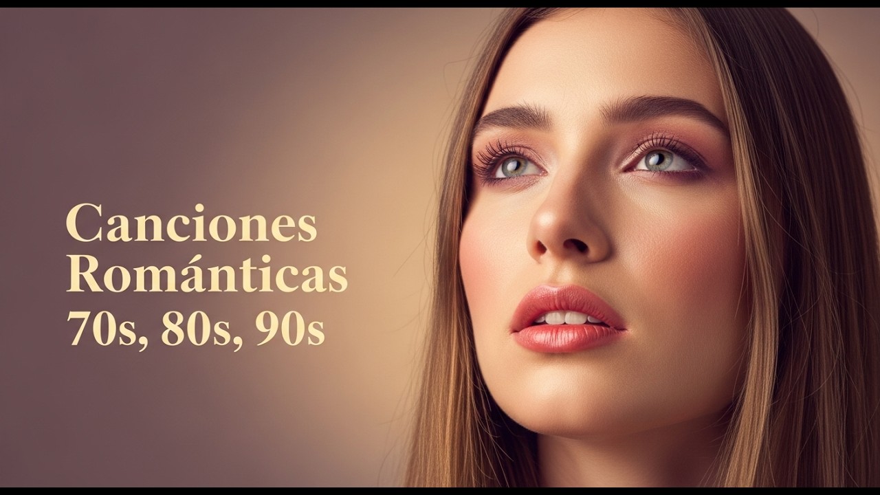 Historias de Amor – Canciones Románticas del Ayer 70s 80s 90