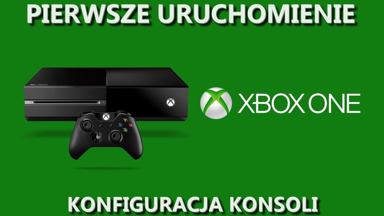 Xbox One - pierwsze uruchomienie i konfiguracja początkowa