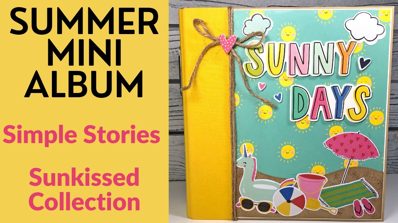 Summer Mini Album Tutorial | Simple Stories Snap Binder | Sunkissed Collection