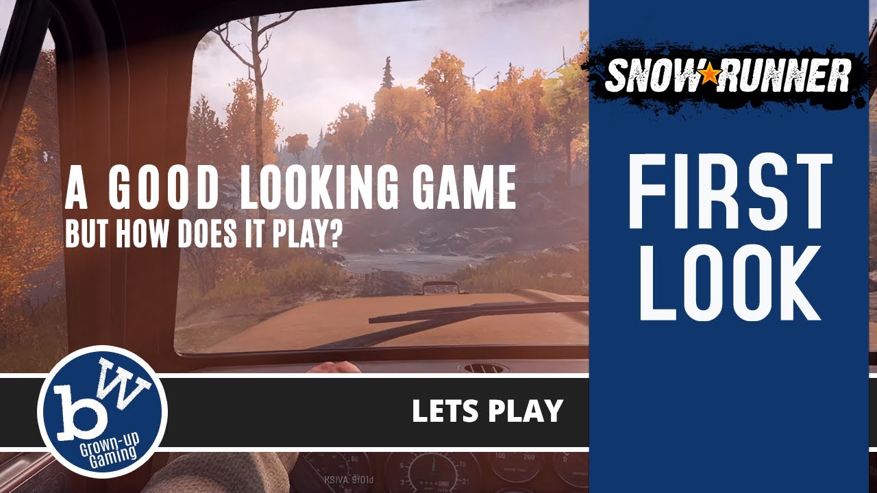 Snowrunner first look. Lets drive in some mud? Where's the snow?