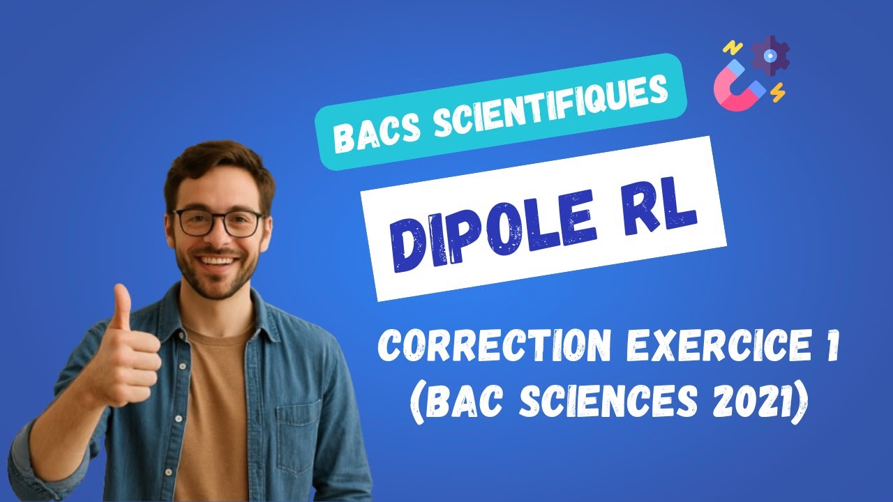 7. Dipole RL - Correction Exercice (Bac sciences 2021) - Bac Sciences/Technique/Info/Math
