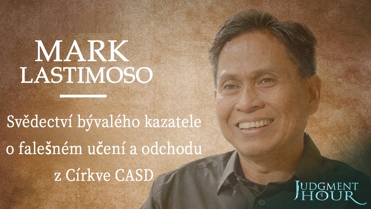 Svědectv&iacute; b&yacute;val&eacute;ho kazatele o fale&scaron;n&eacute;m učen&iacute; a odchodu z C&iacute;rkve CASD - Mark Lastimoso - CZ Dabing