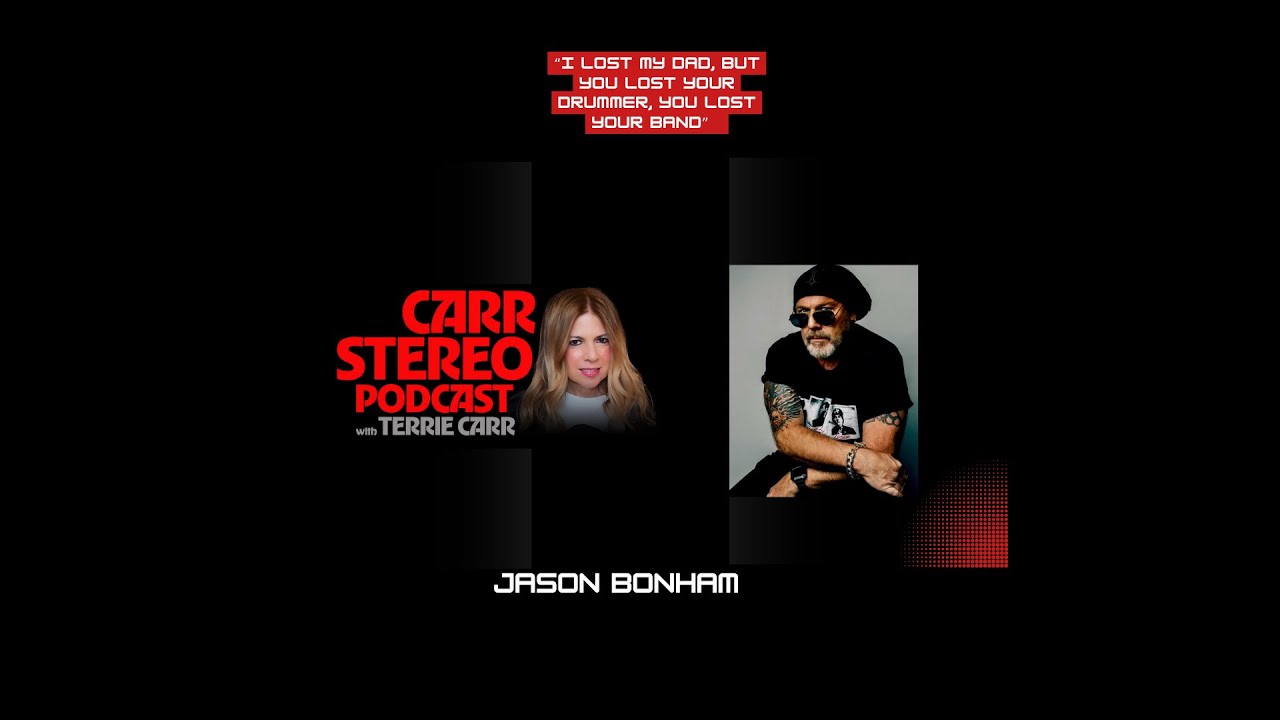 Jason Bonham on The Carr Stereo Podcast - Growing Up 