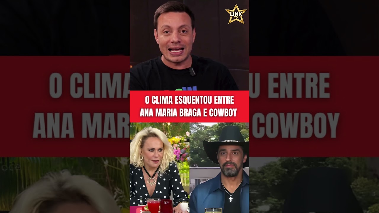 CLIM&Atilde;O ENTRE ANA MARIA BRAGA E COWBOY? DOIS PESOS E DUAS MEDIDAS NO BBB 💥📺
